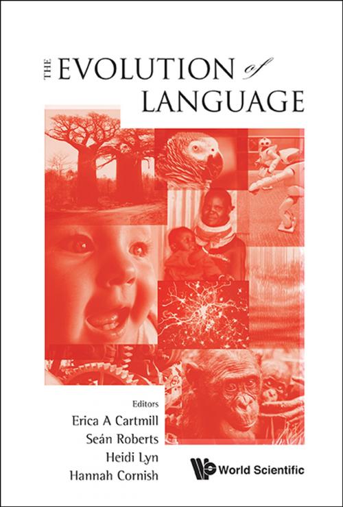 Cover of the book The Evolution of Language by Erica A Cartmill, Seán Roberts, Heidi Lyn;Hannah Cornish, World Scientific Publishing Company