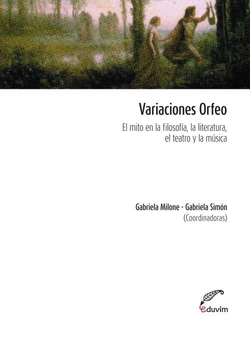 Cover of the book Variaciones Orfeo by Gabriela Milone, Gabriela Simón, Editorial Universitaria Villa María