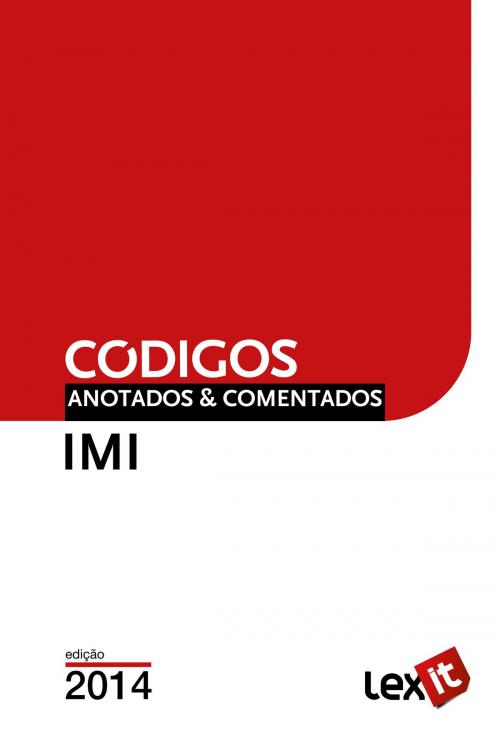 Cover of the book Código do IMI 2014 - Anotado & Comentado by Lexit, Lexit