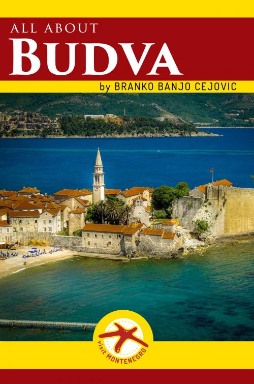 Cover of the book All about BUDVA by Branko BanjO Cejovic, BritishDotCom ltd