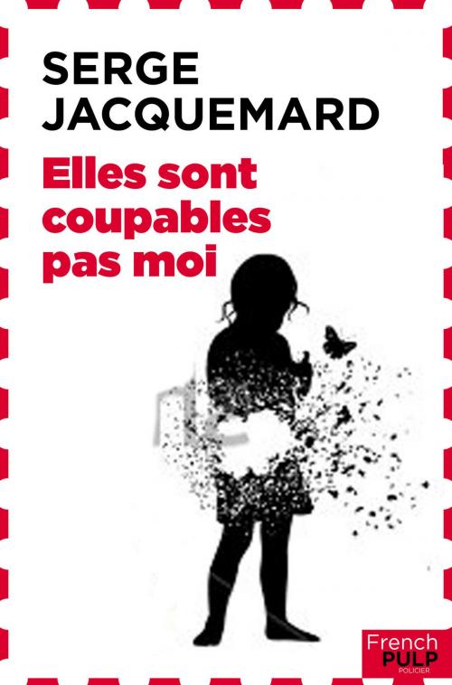 Cover of the book Elles sont coupables pas moi by Serge Jacquemard, French Pulp