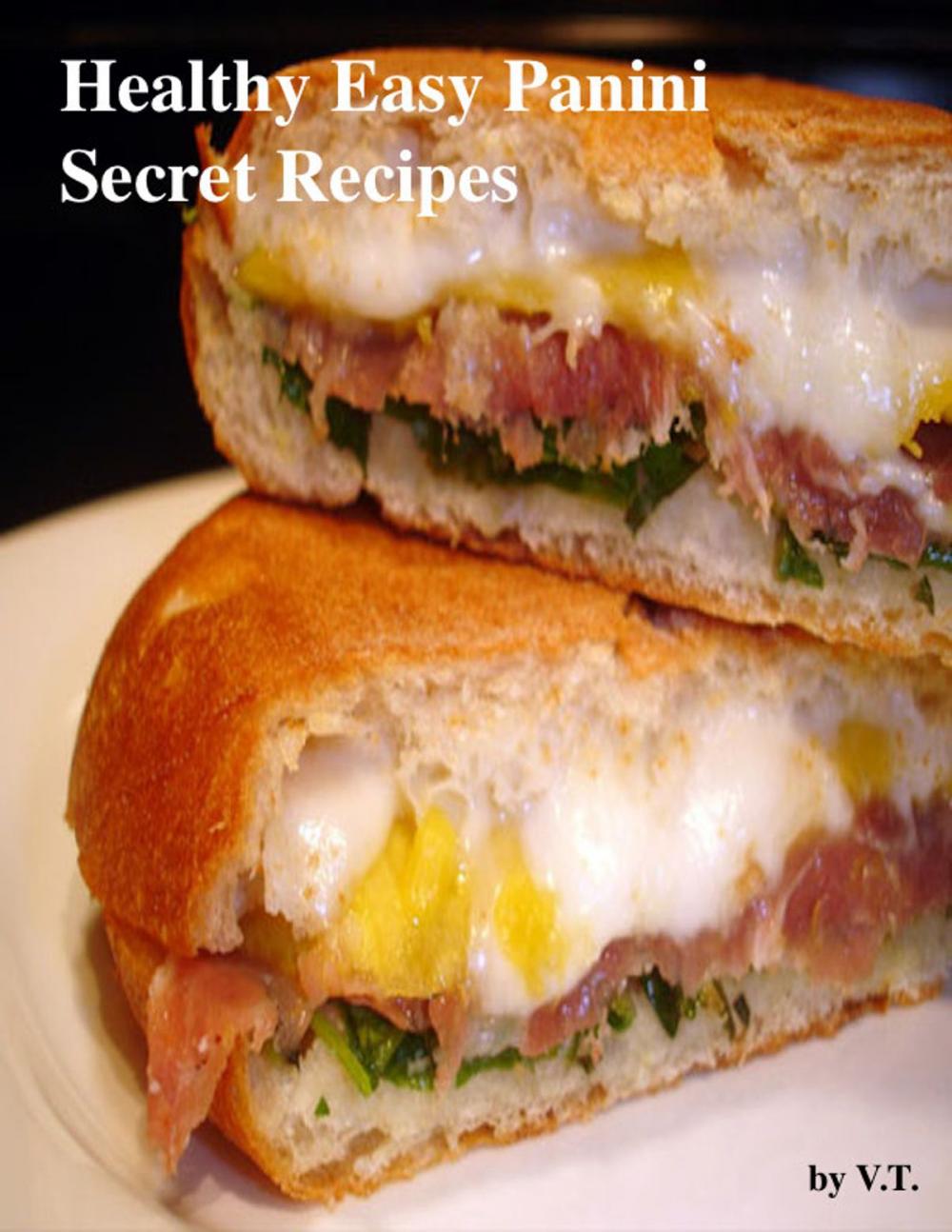 Big bigCover of Healthy Easy Panini Secret Recipes