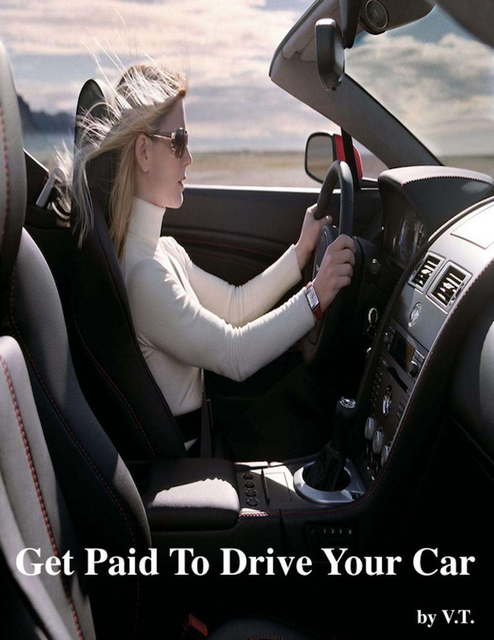 Big bigCover of Get Paid to Drive Your Car