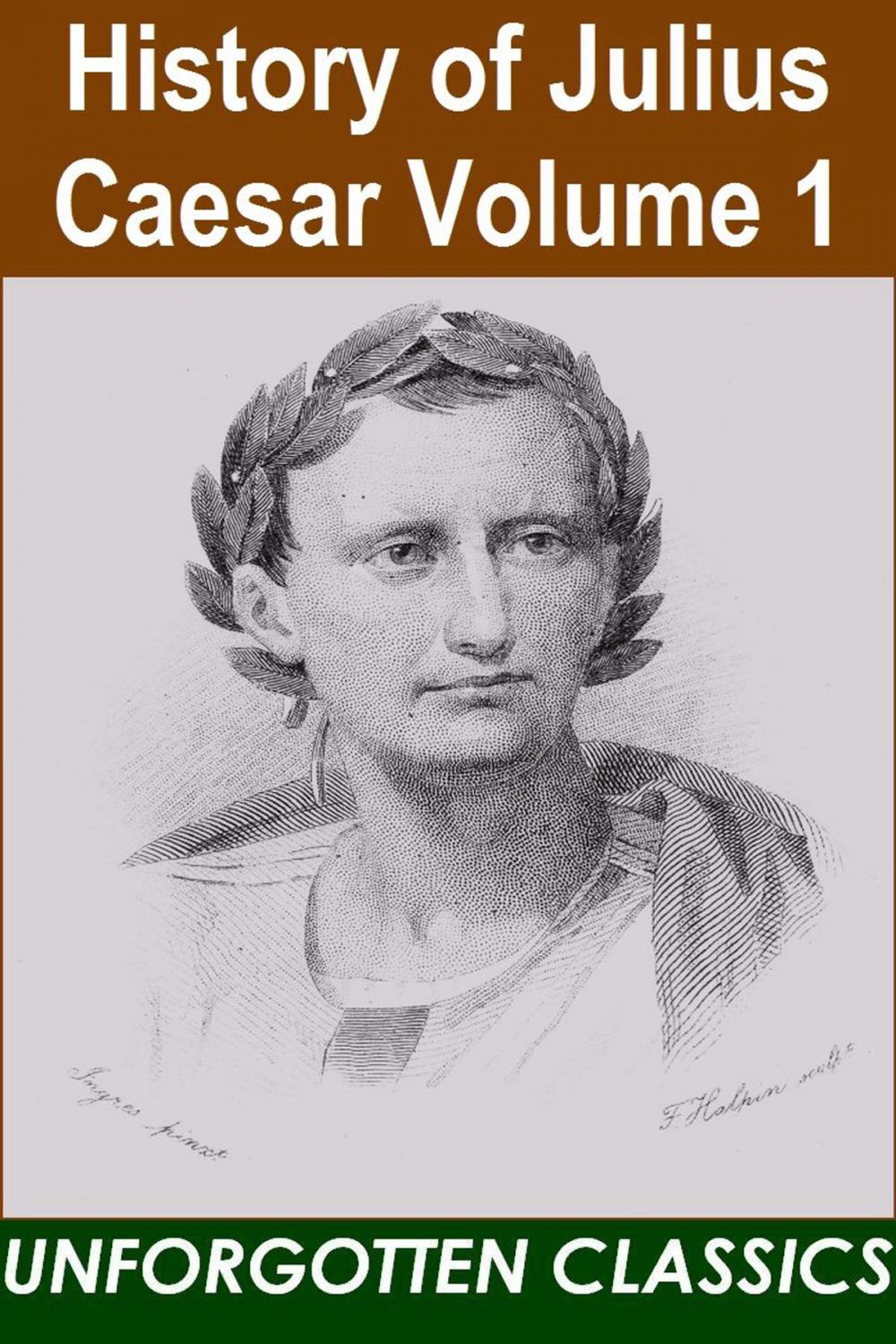 Big bigCover of History of Julius Caesar Volume 1