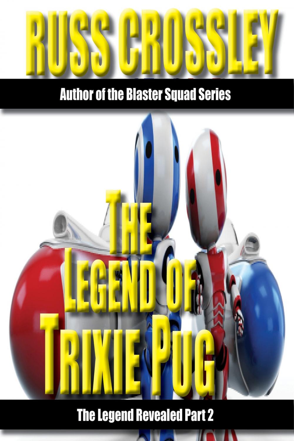 Big bigCover of The Legend of Trixie Pug Part 2