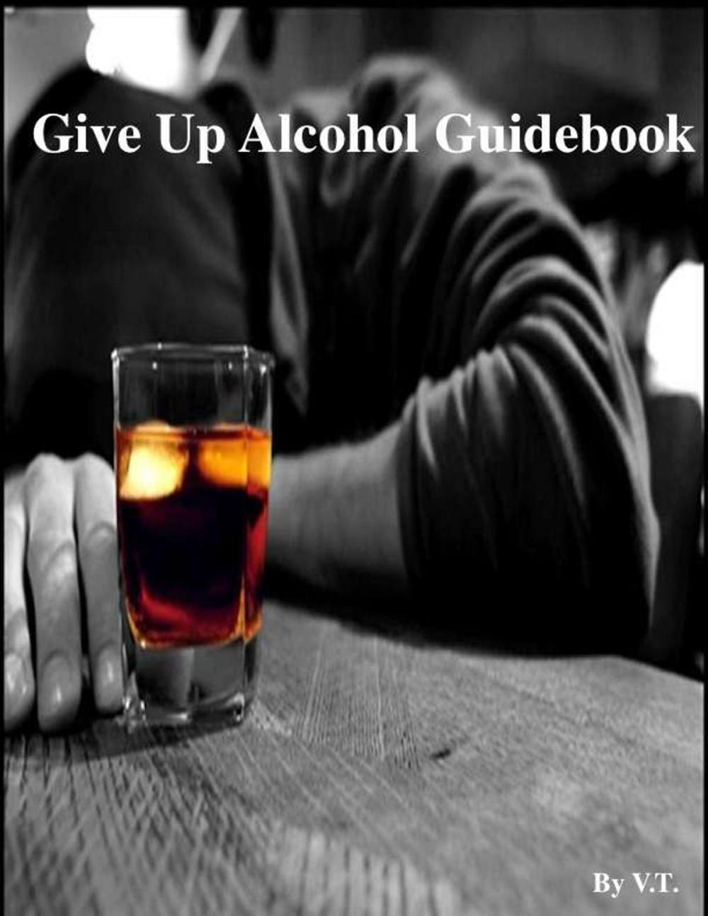 Big bigCover of Give Up Alcohol Guidebook