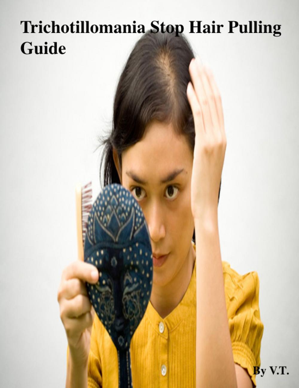 Big bigCover of Trichotillomania Stop Hair Pulling Guide