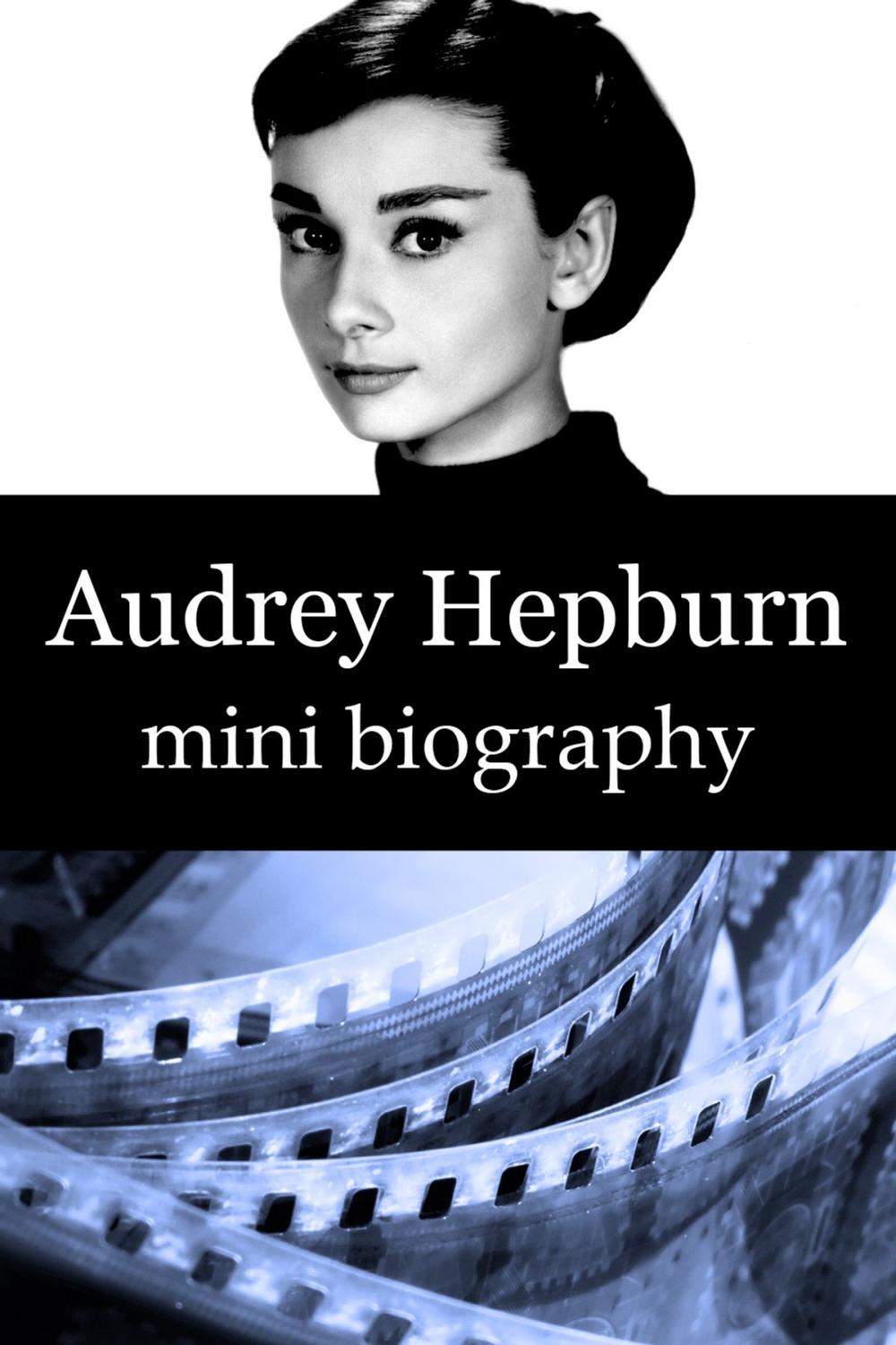 Big bigCover of Audrey Hepburn Mini Biography