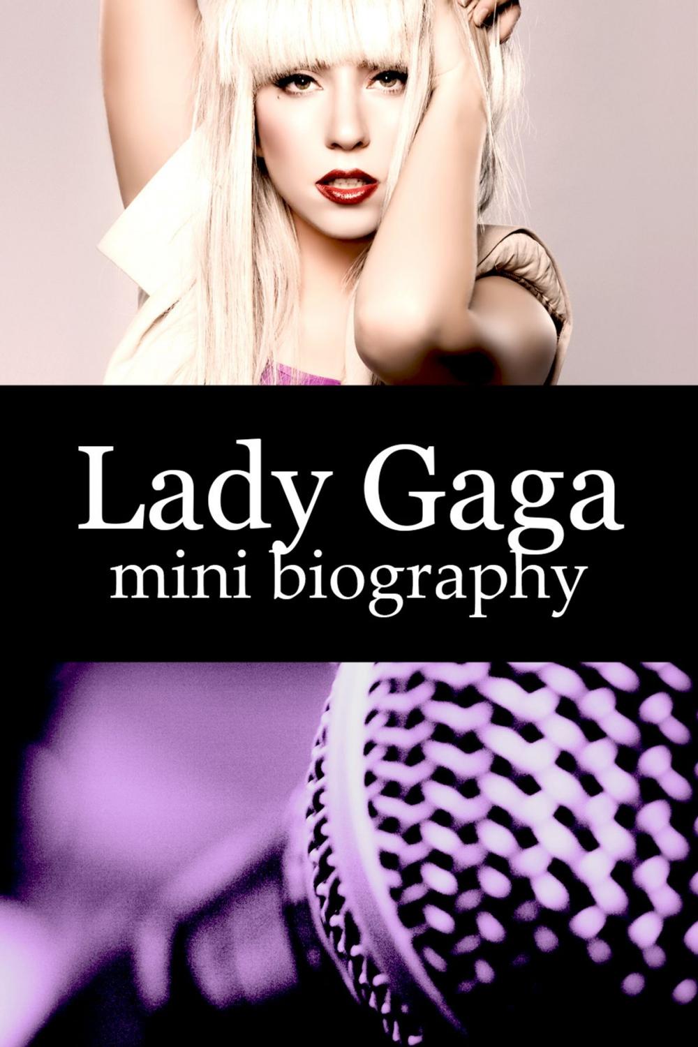 Big bigCover of Lady Gaga Mini Biography