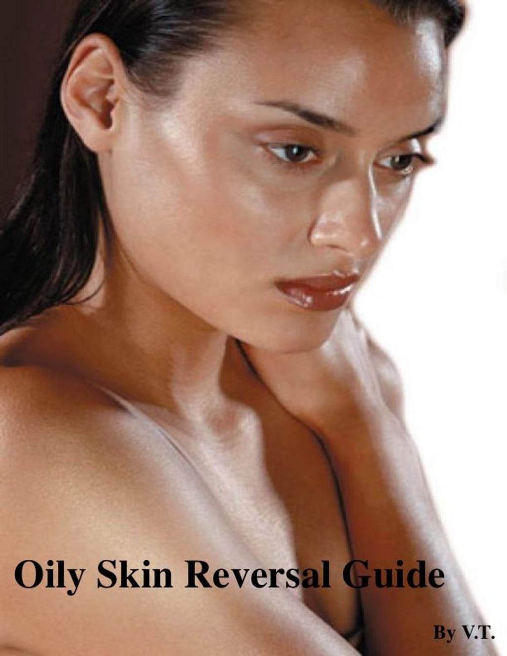 Big bigCover of Oily Skin Reversal Guide