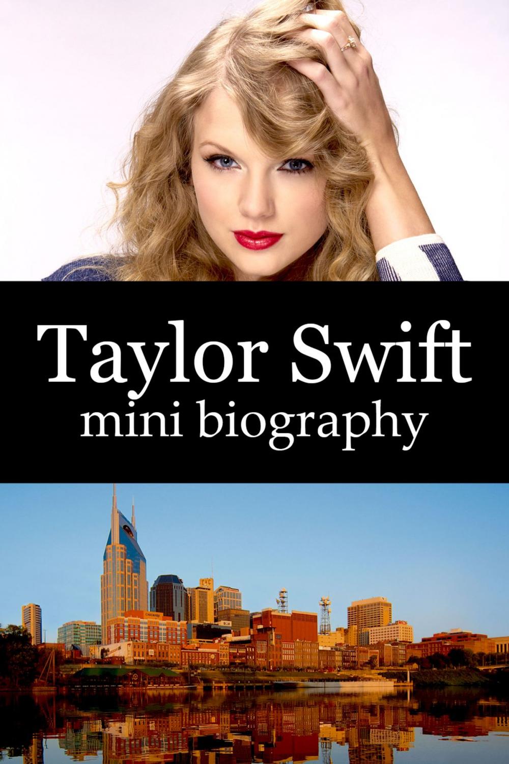 Big bigCover of Taylor Swift Mini Biography