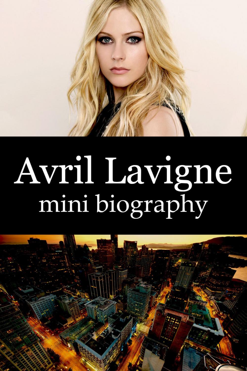 Big bigCover of Avril Lavigne Mini Biography