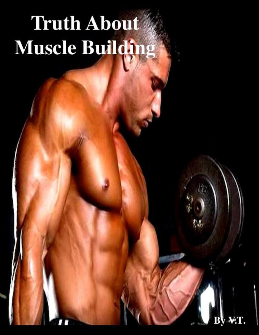 Big bigCover of Truth About Muscle Building