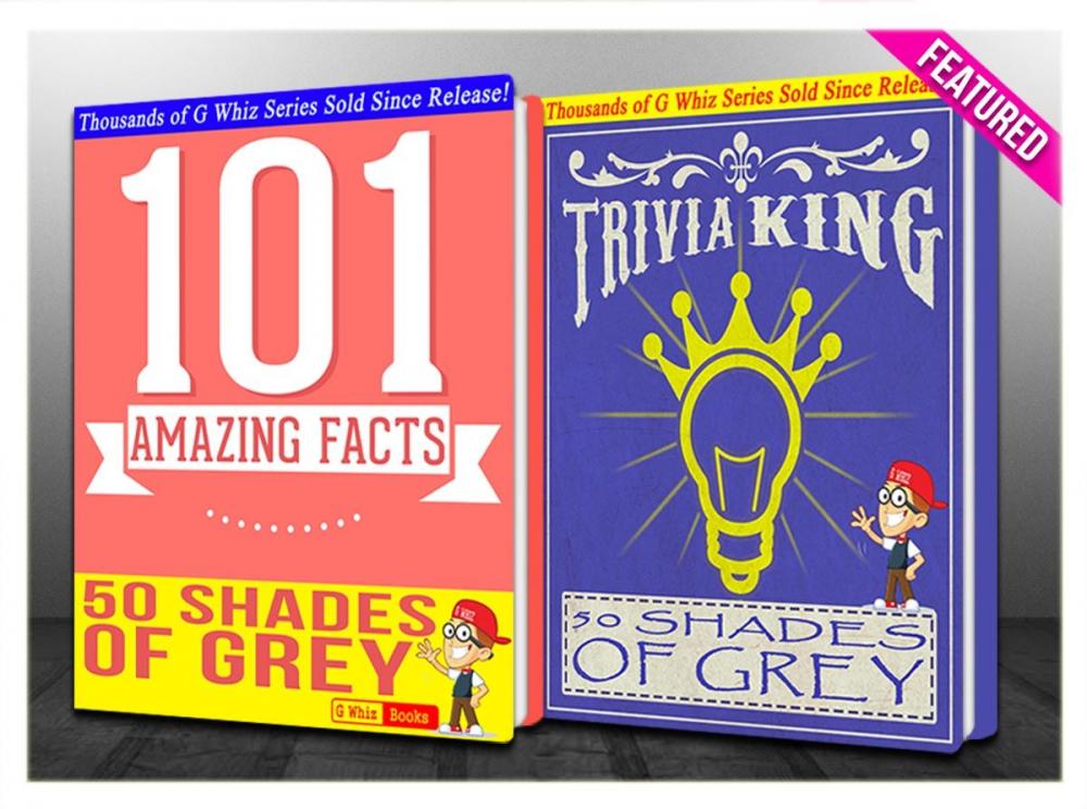 Big bigCover of Fifty Shades of Grey - 101 Amazing Facts & Trivia King!