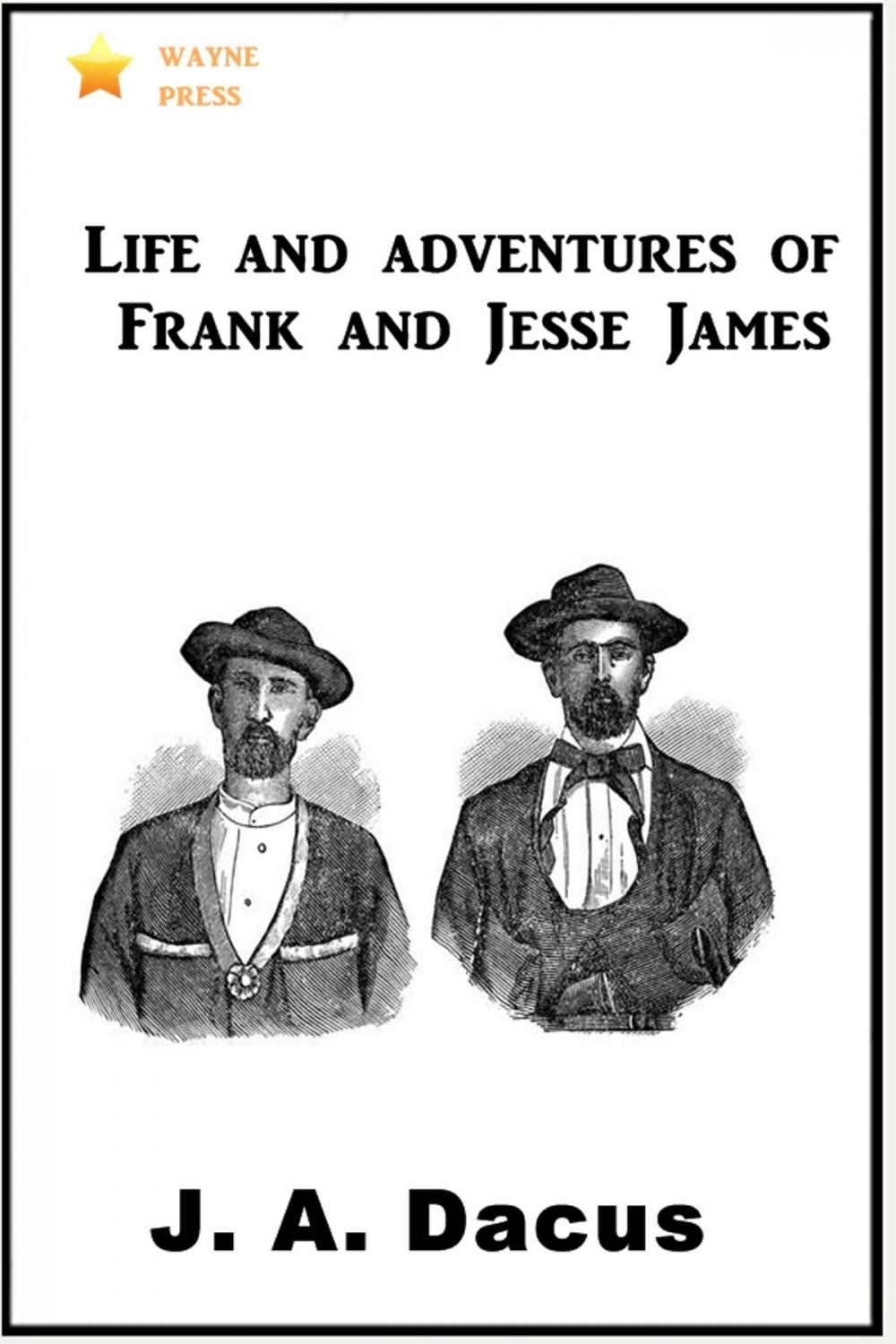 Big bigCover of Life and Adventures of Frank and Jesse James