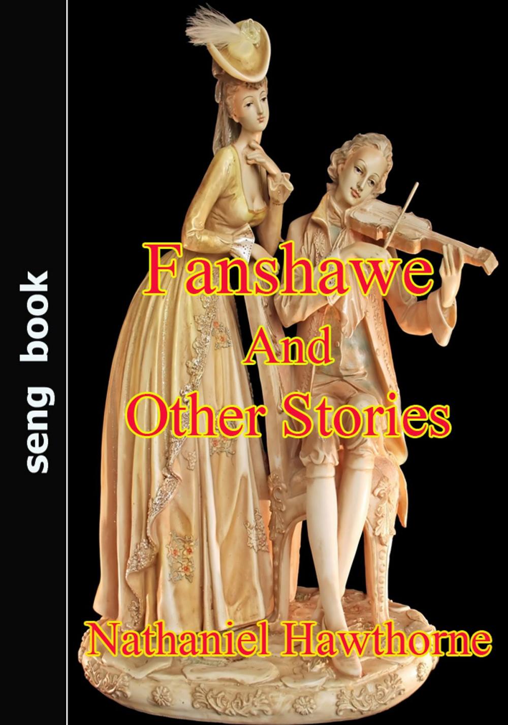 Big bigCover of Fanshawe And Other Stories