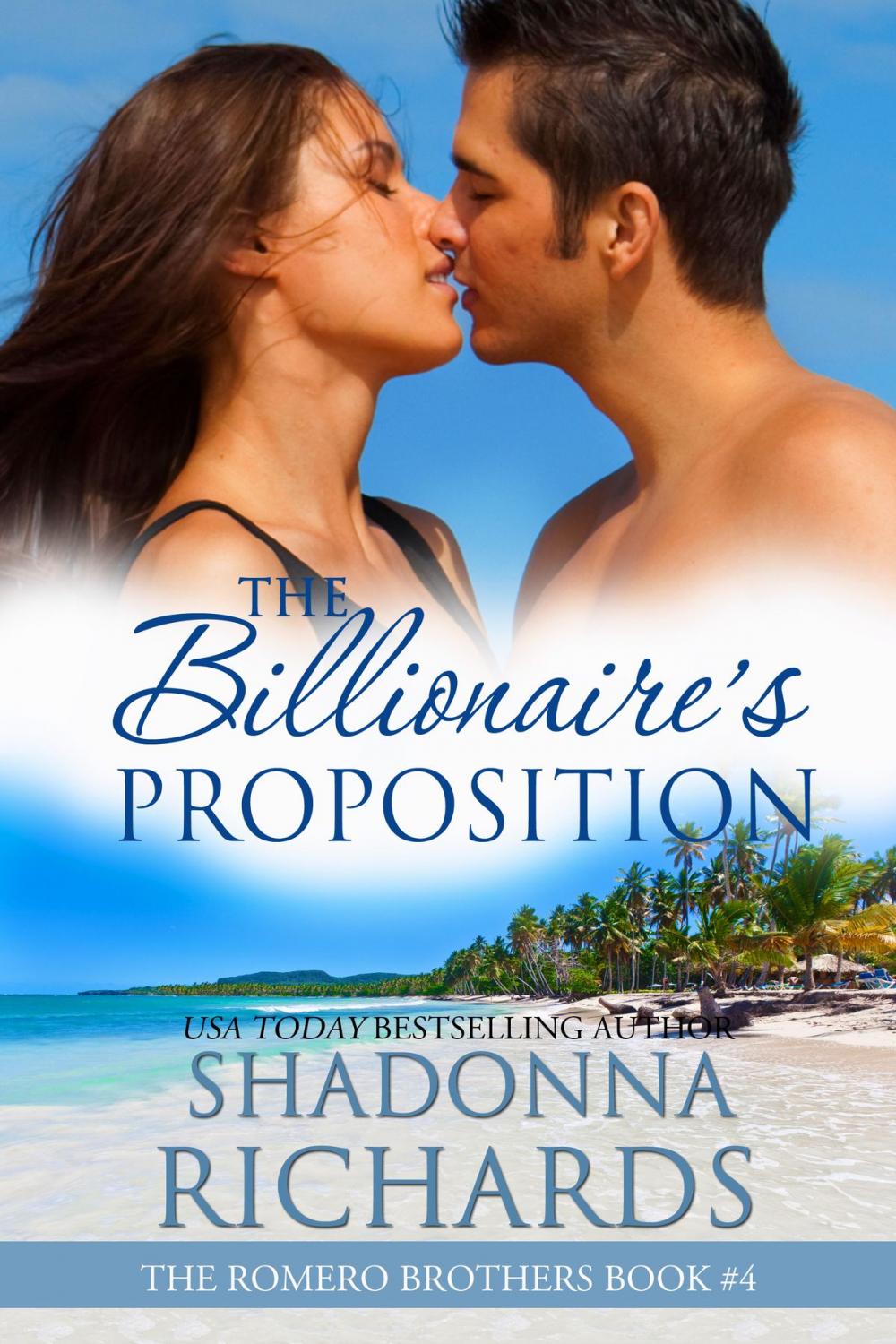 Big bigCover of The Billionaire's Proposition (The Romero Brothers, Book 4)