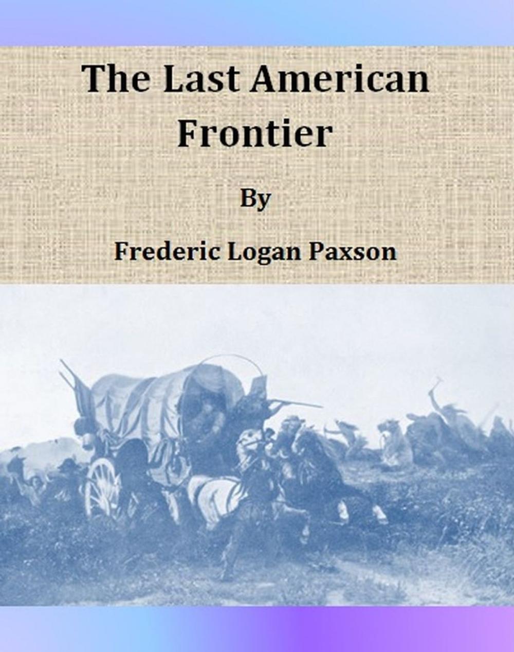 Big bigCover of The Last American Frontier