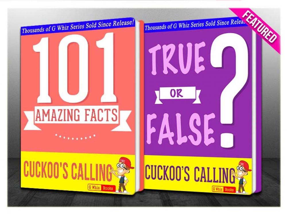 Big bigCover of The Cuckoo's Calling - 101 Amazing Facts & True or False?