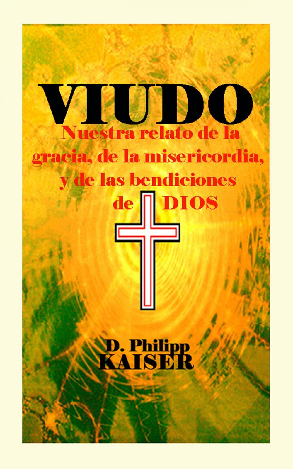 Big bigCover of VIUDO Nuestra relato de la gracia, de la misericordia, y de las bendiciones de DIOS