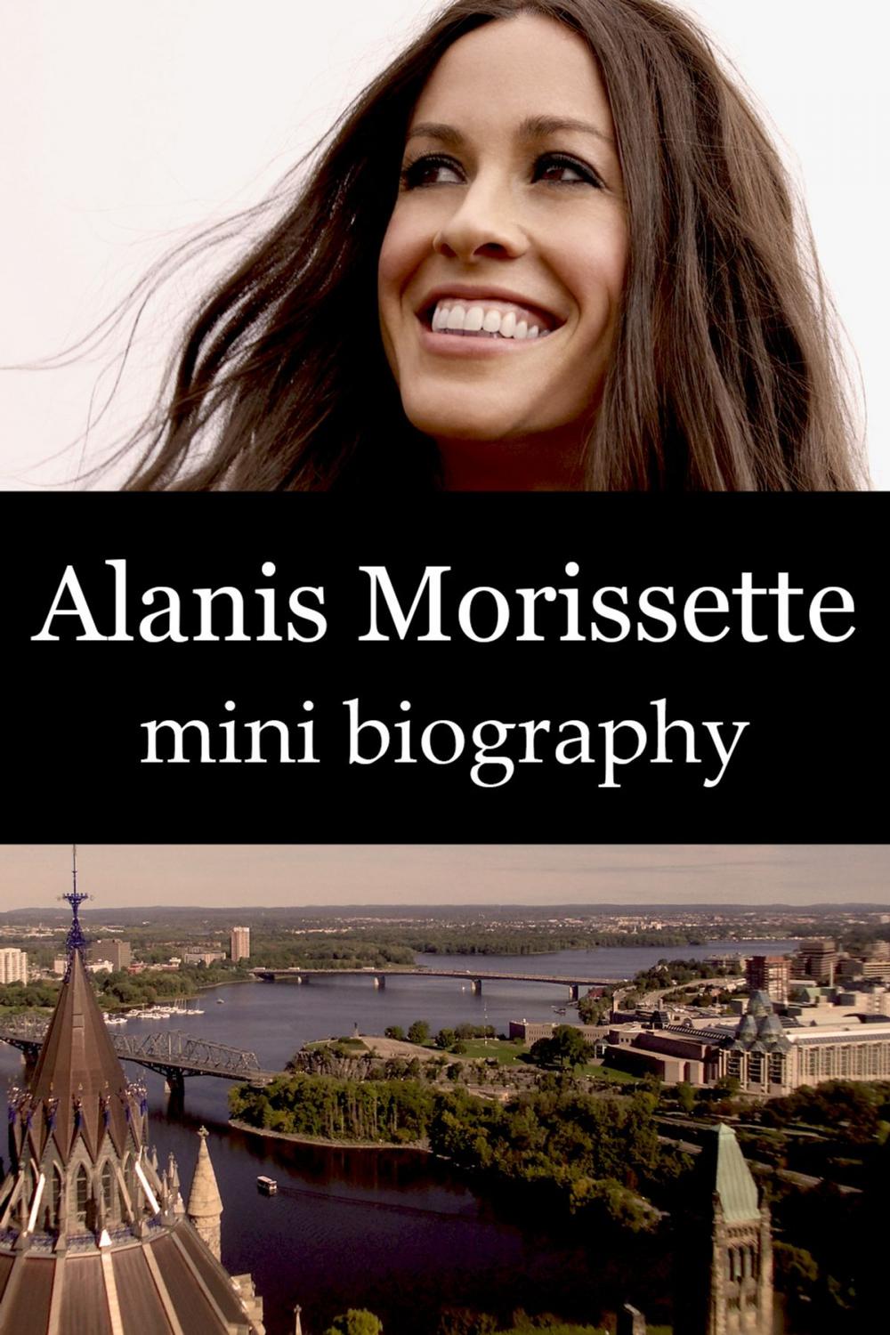 Big bigCover of Alanis Morissette Mini Biography