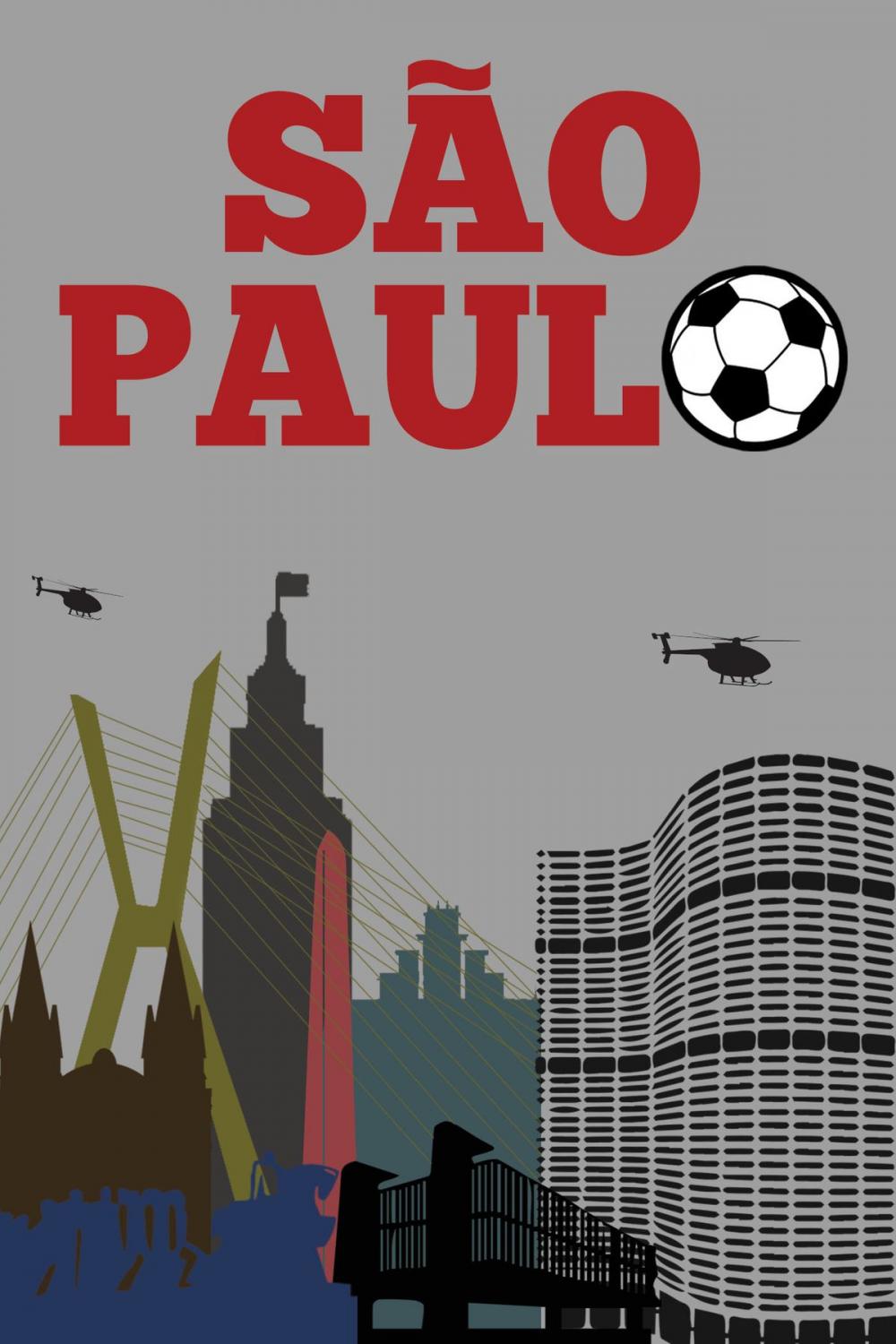 Big bigCover of São Paulo: The Quick/Fast Guide to the 2014 World Cup in Brazil