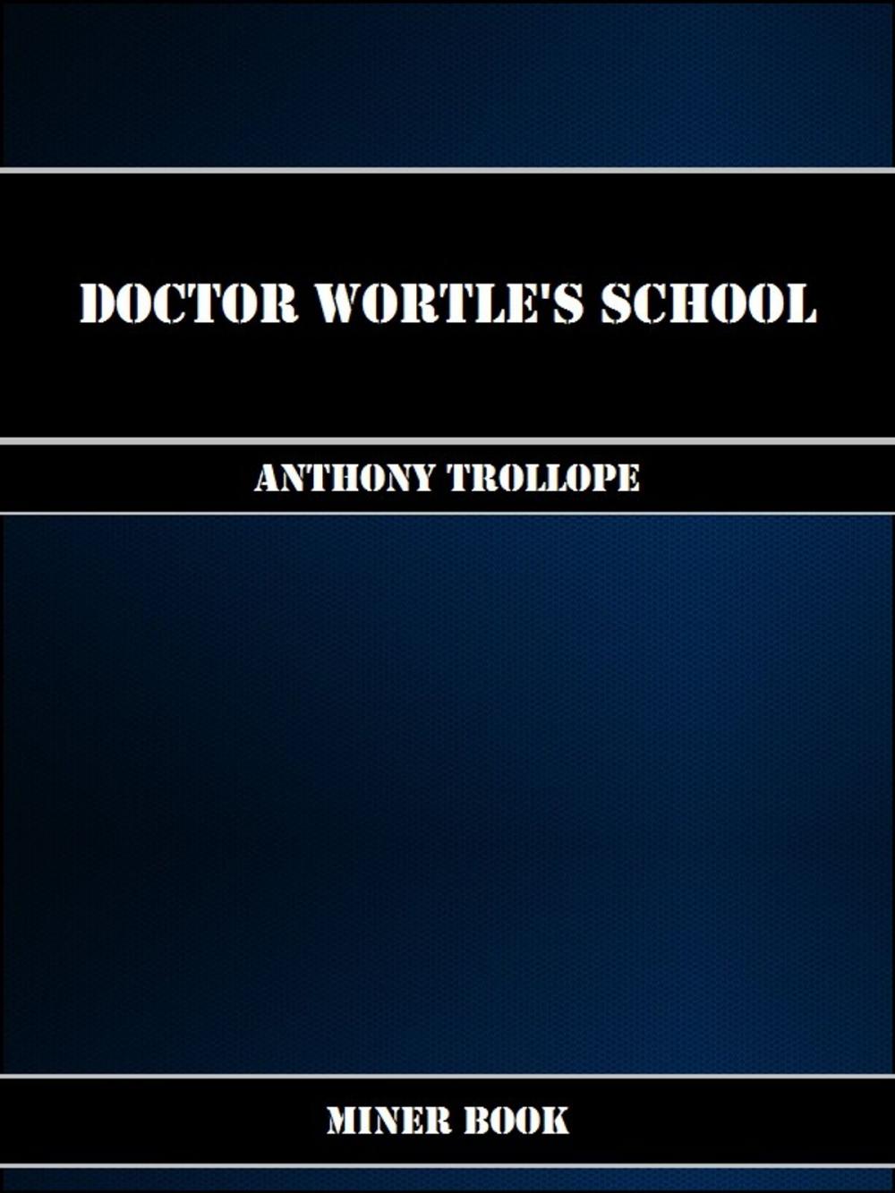 Big bigCover of Doctor Wortle's School