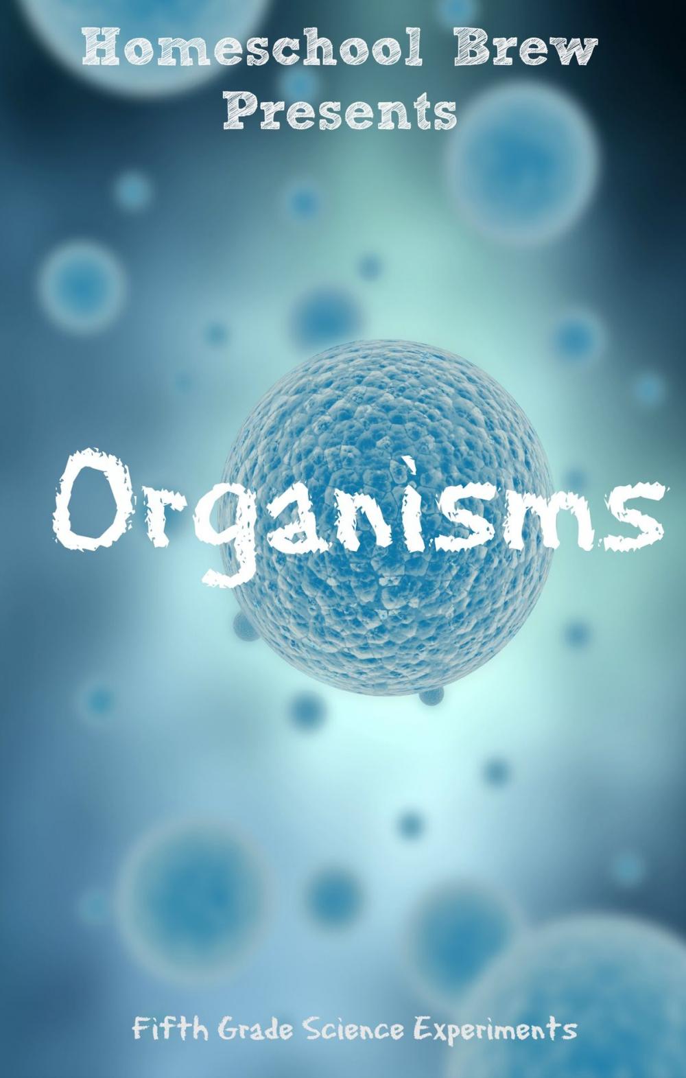 Big bigCover of Organisms