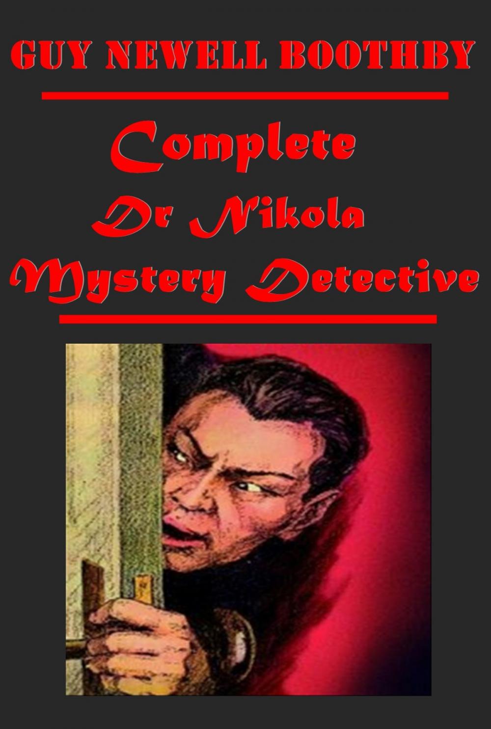 Big bigCover of Complete Dr Nikola Mystery Detective