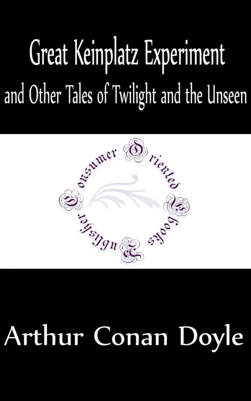 Big bigCover of Great Keinplatz Experiment and Other Tales of Twilight and the Unseen (Annotated)