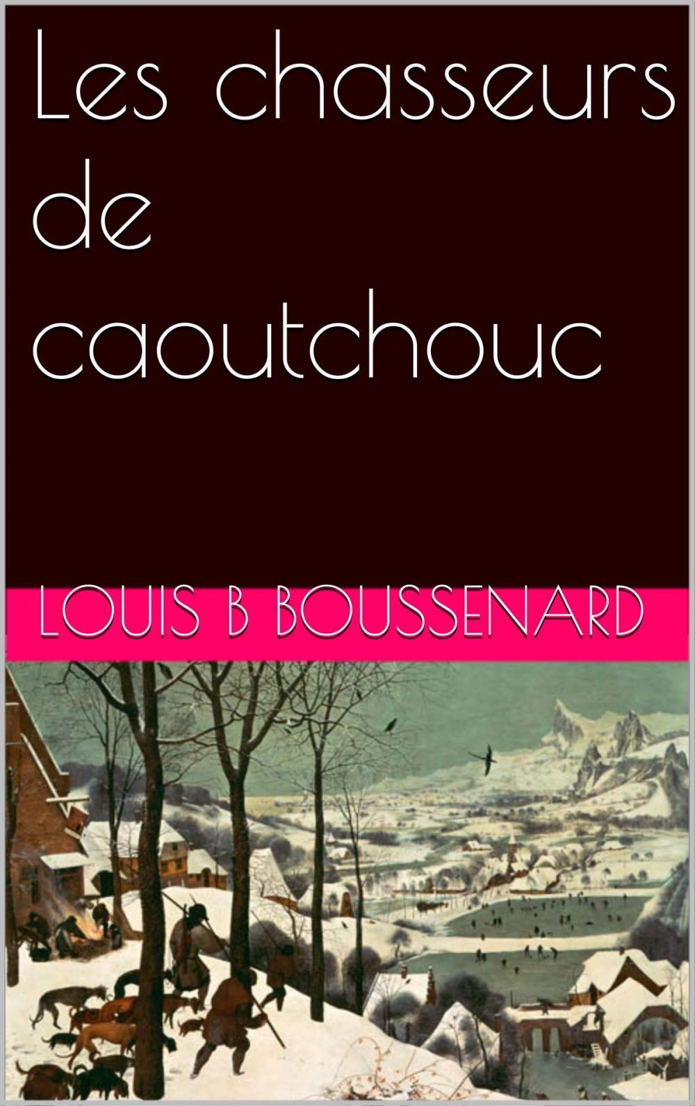 Big bigCover of Les chasseurs de caoutchouc