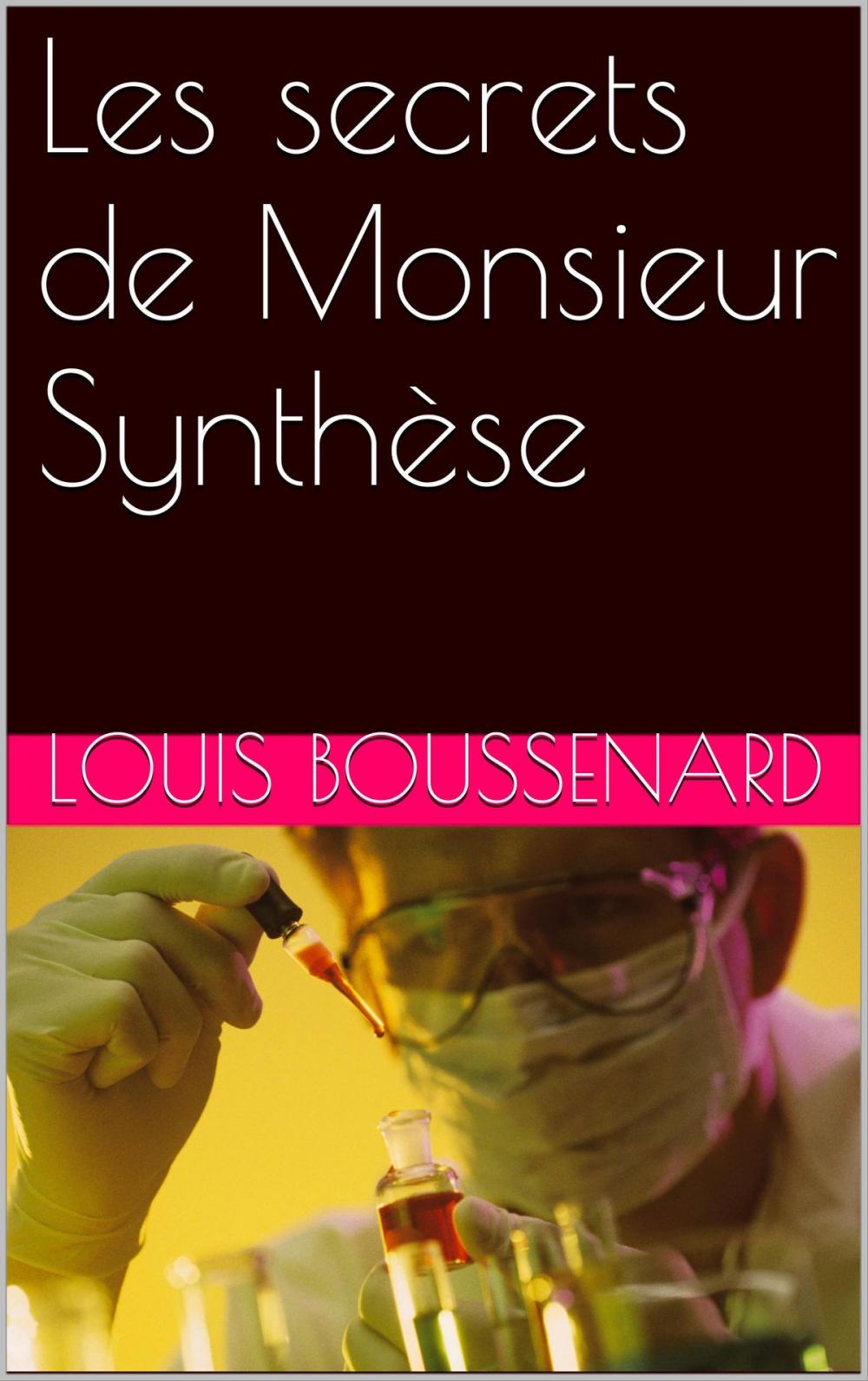 Big bigCover of Les secrets de Monsieur Synthèse