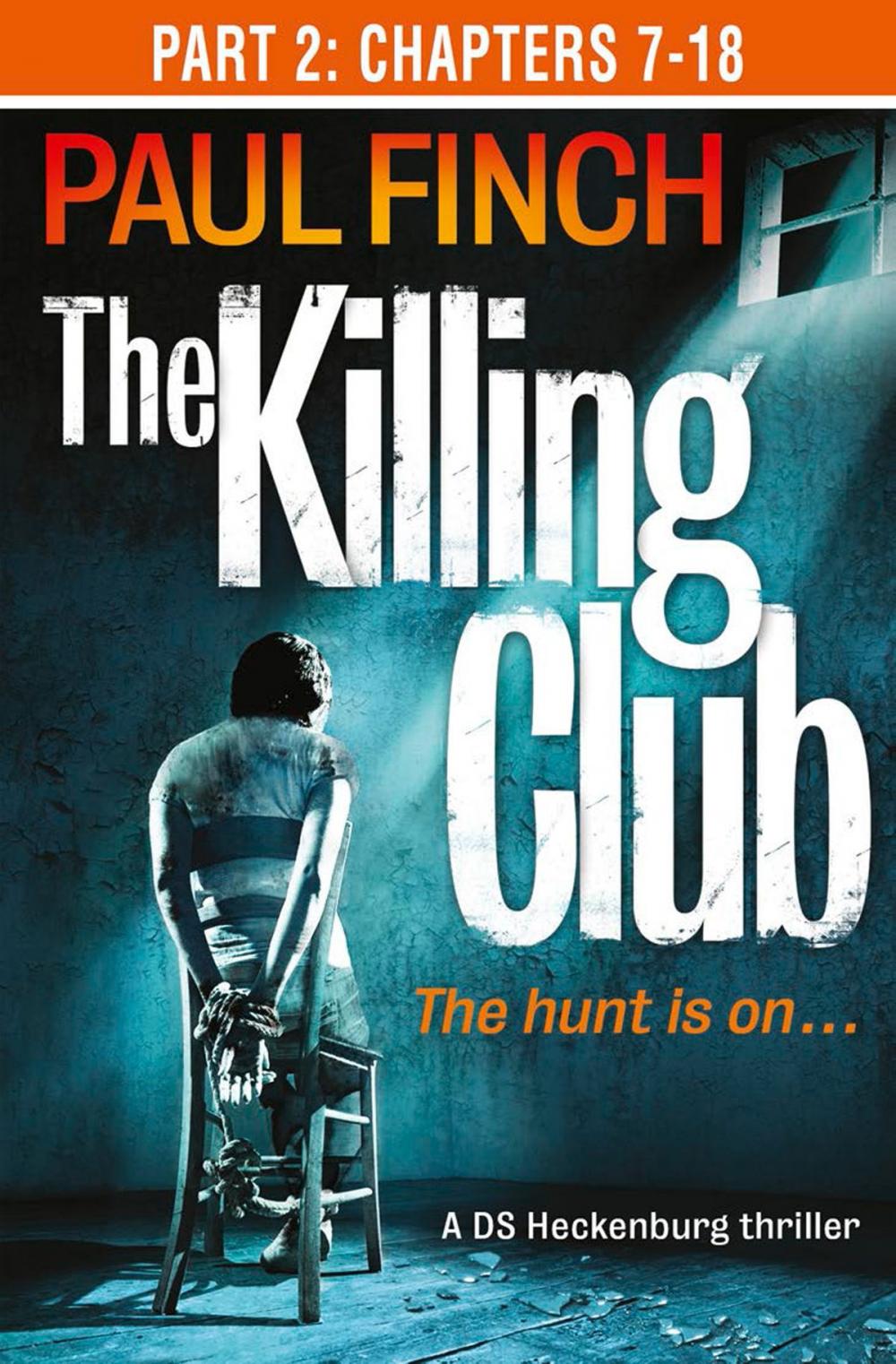 Big bigCover of The Killing Club (Part Two: Chapters 7-18) (Detective Mark Heckenburg, Book 3)