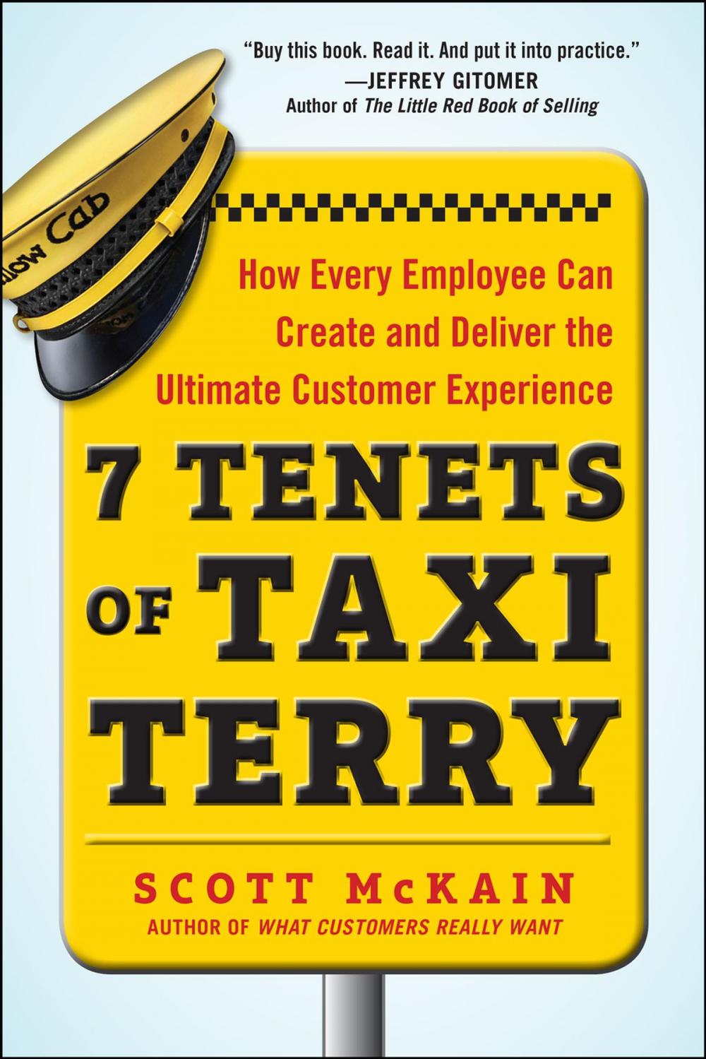 Big bigCover of 7 Tenets of Taxi Terry: How Every Employee Can Create and Deliver the Ultimate Customer Experience