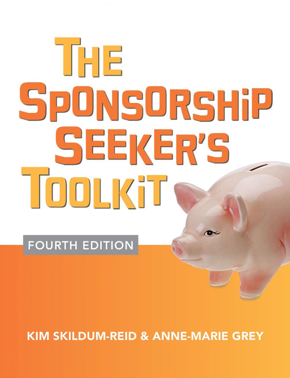 Big bigCover of The Sponsorship Seeker's Toolkit, Fourth Edition