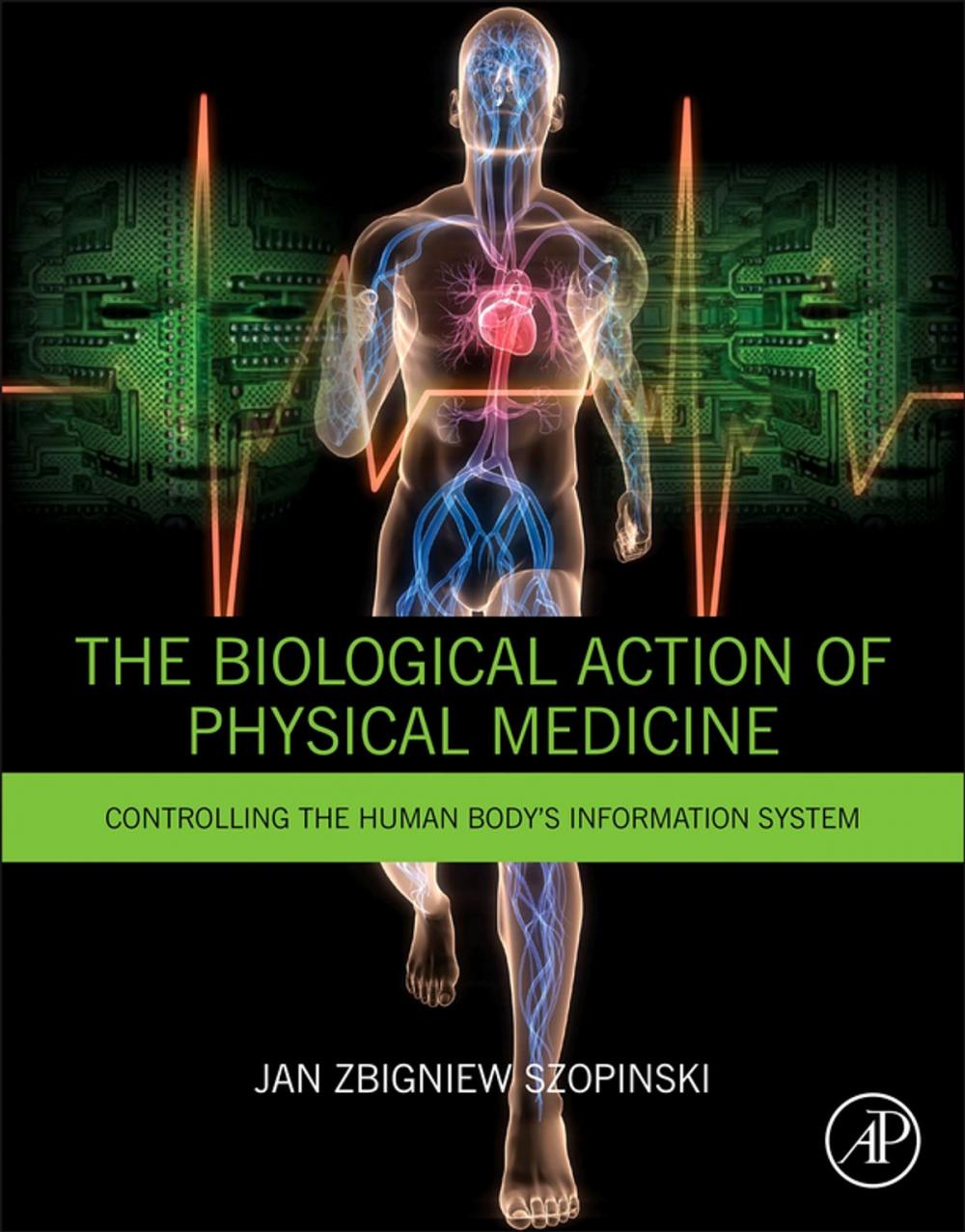 Big bigCover of The Biological Action of Physical Medicine