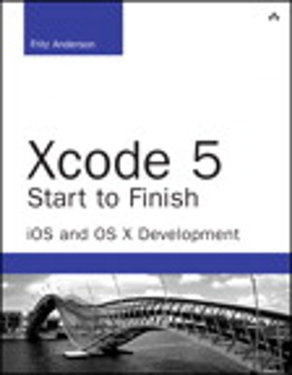 Big bigCover of Xcode 5 Start to Finish