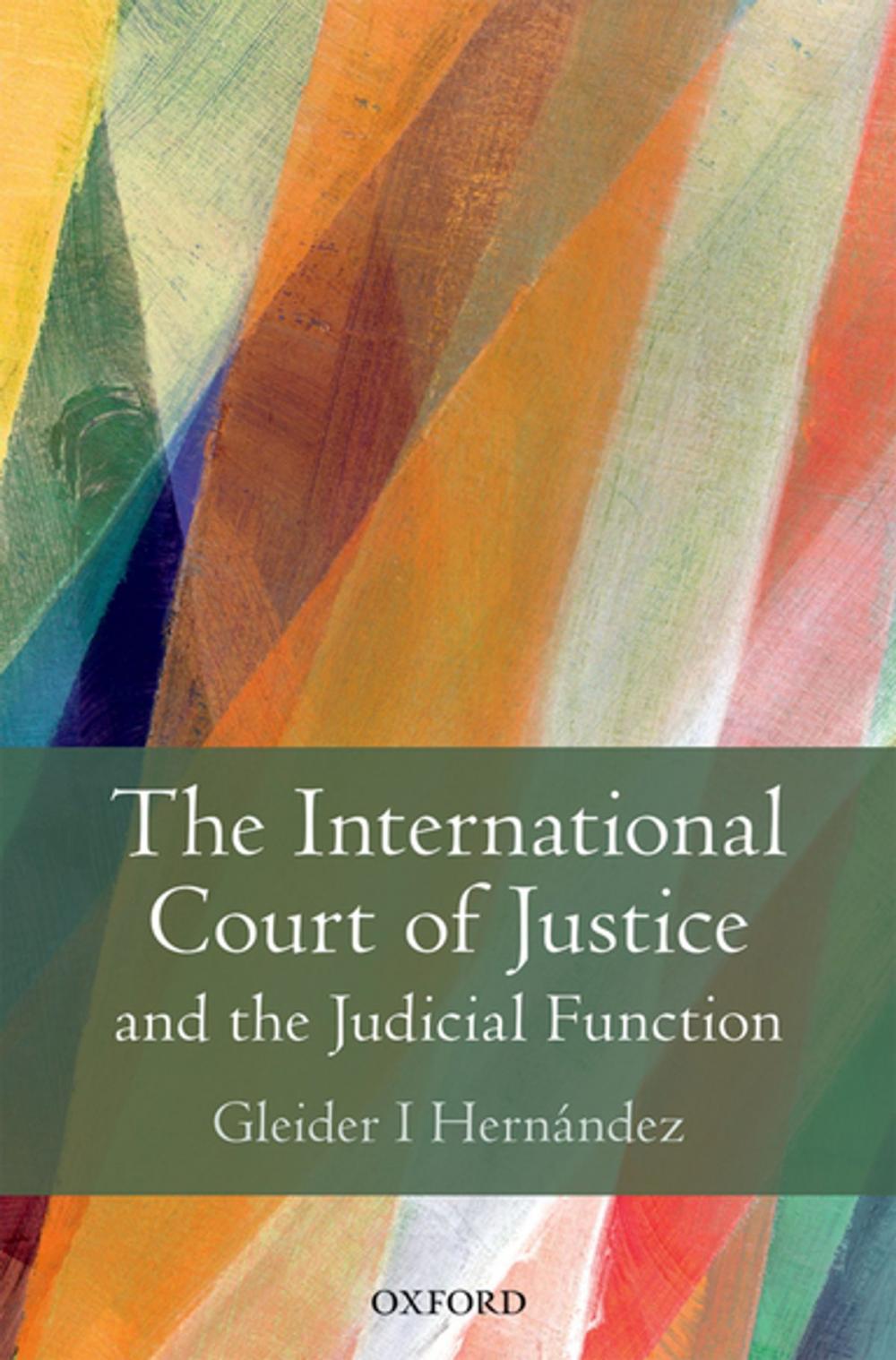 Big bigCover of The International Court of Justice and the Judicial Function