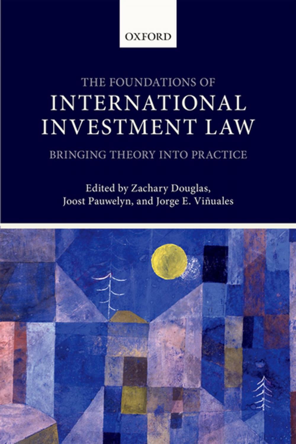 Big bigCover of The Foundations of International Investment Law