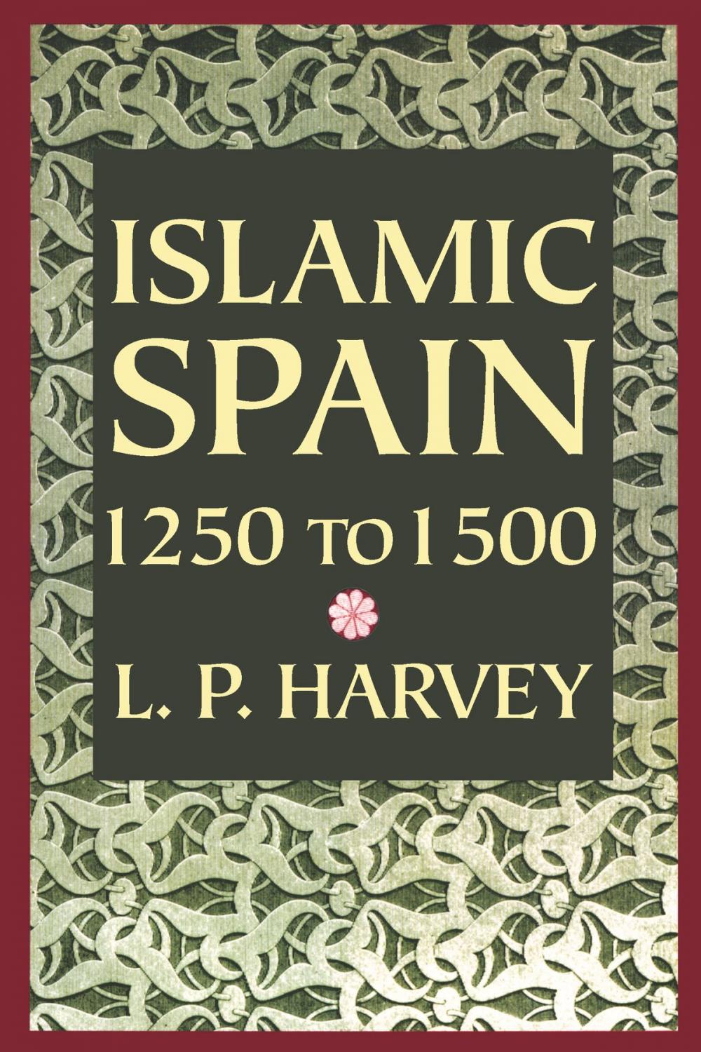 Big bigCover of Islamic Spain, 1250 to 1500