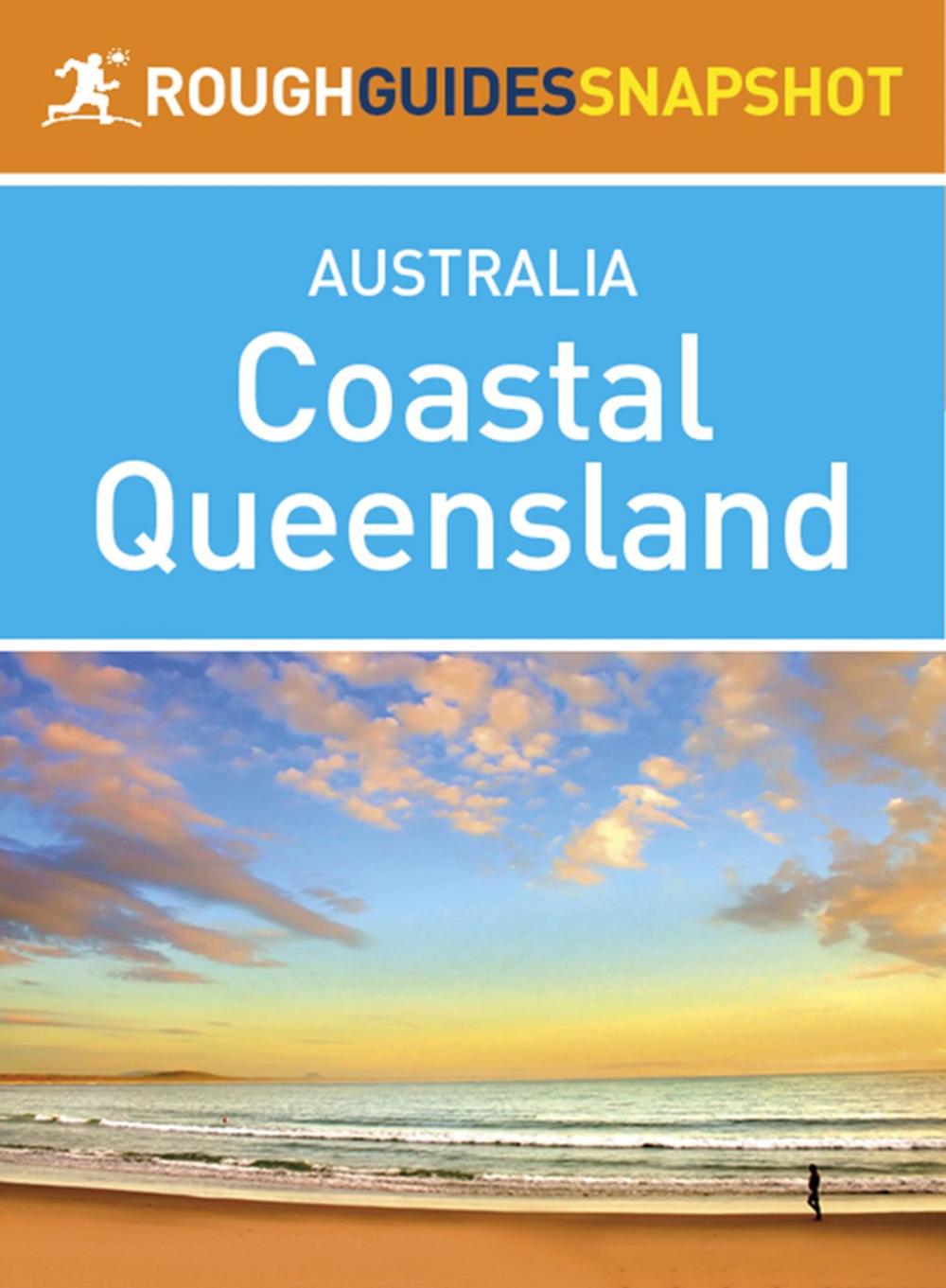 Big bigCover of Coastal Queensland (Rough Guides Snapshot Australia)