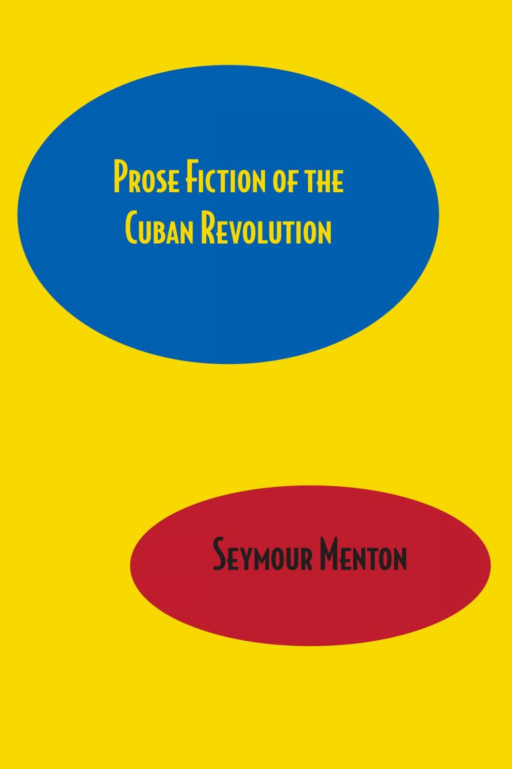 Big bigCover of Prose Fiction of the Cuban Revolution