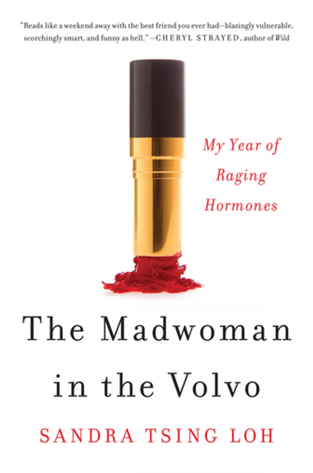 Big bigCover of The Madwoman in the Volvo: My Year of Raging Hormones