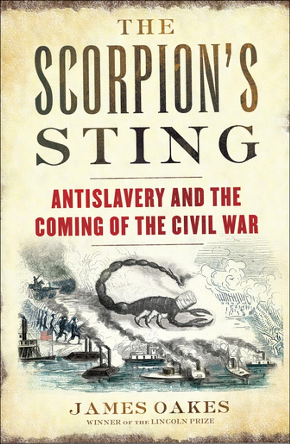 Big bigCover of The Scorpion's Sting: Antislavery and the Coming of the Civil War