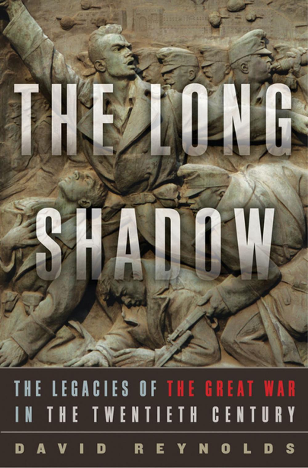 Big bigCover of The Long Shadow: The Legacies of the Great War in the Twentieth Century