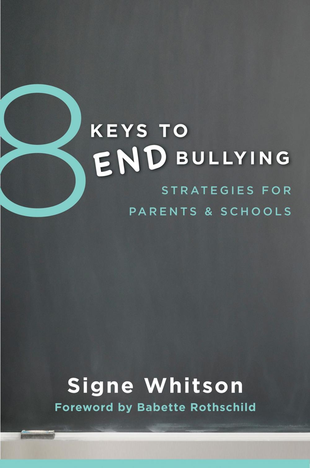 Big bigCover of 8 Keys to End Bullying: Strategies for Parents & Schools (8 Keys to Mental Health)