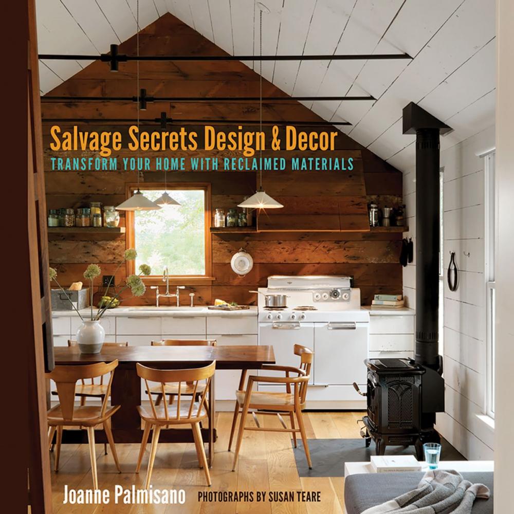 Big bigCover of Salvage Secrets Design & Decor: Transform Your Home with Reclaimed Materials