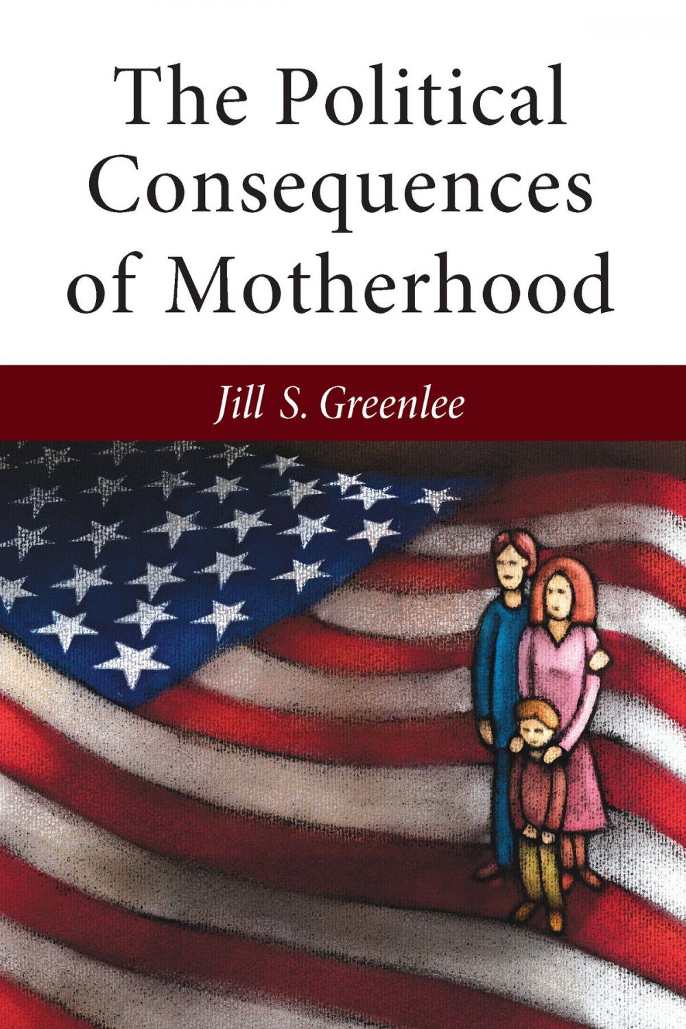 Big bigCover of The Political Consequences of Motherhood