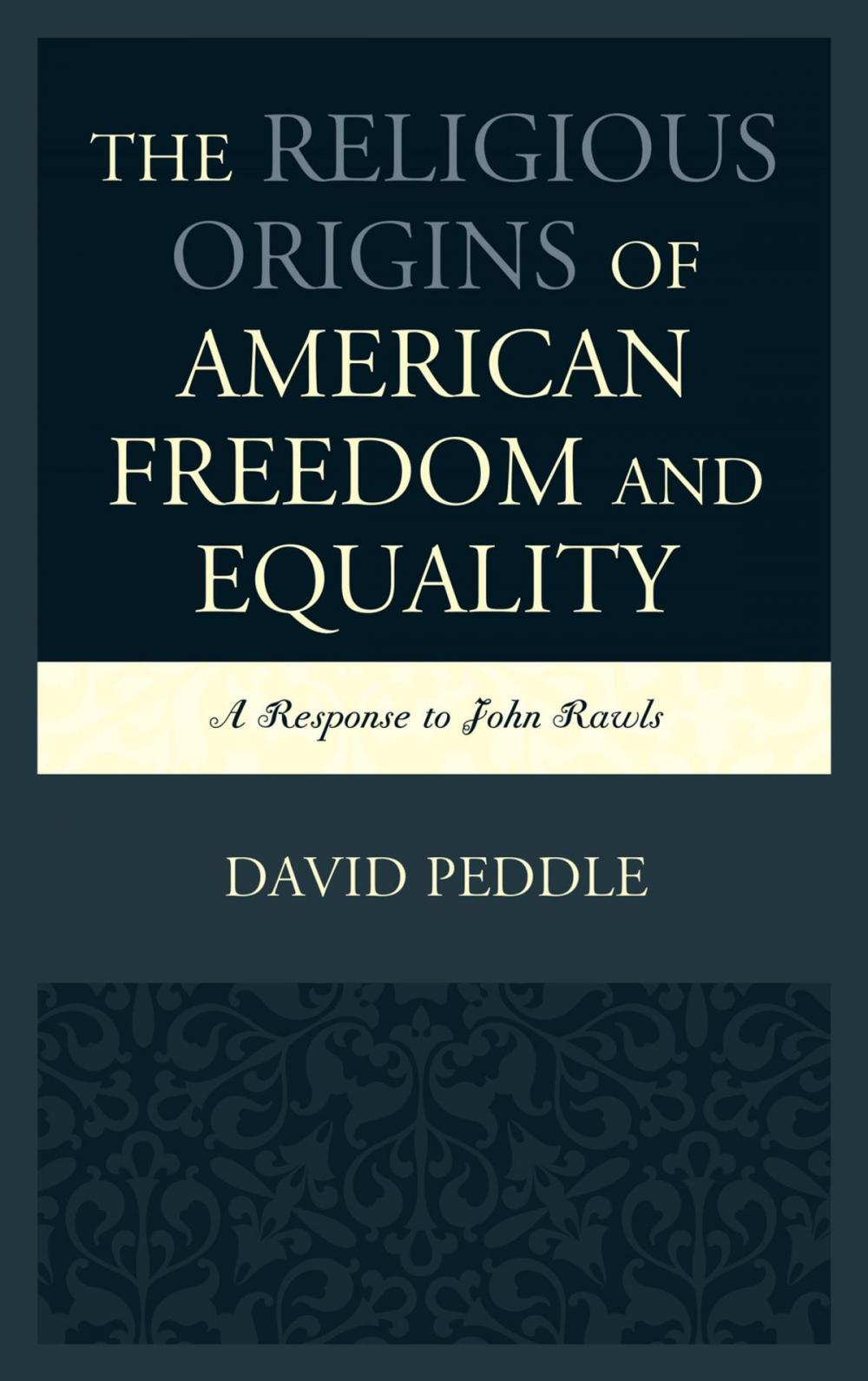 Big bigCover of The Religious Origins of American Freedom and Equality