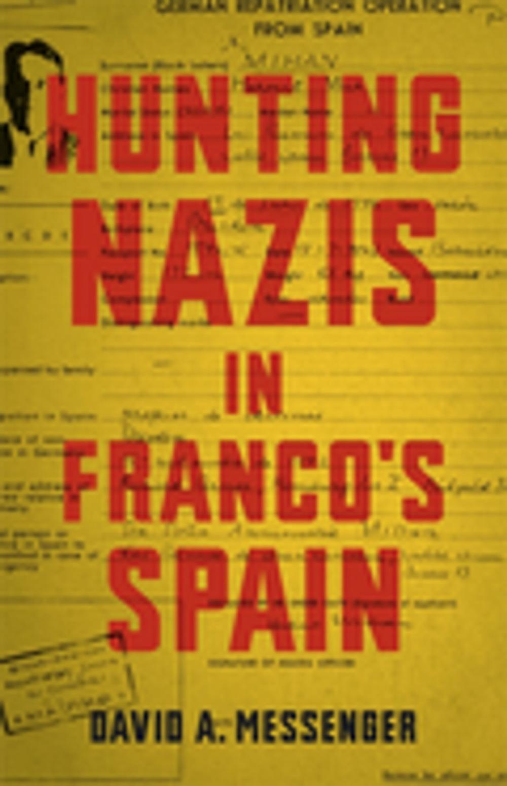 Big bigCover of Hunting Nazis in Franco's Spain